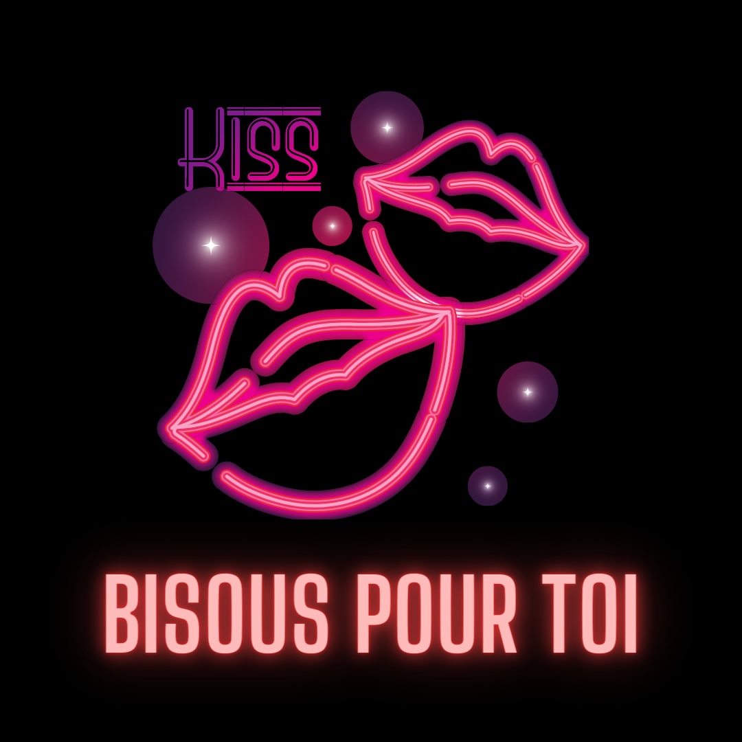 lèvres roses dans un style néon, avec texte : bisous pour toi