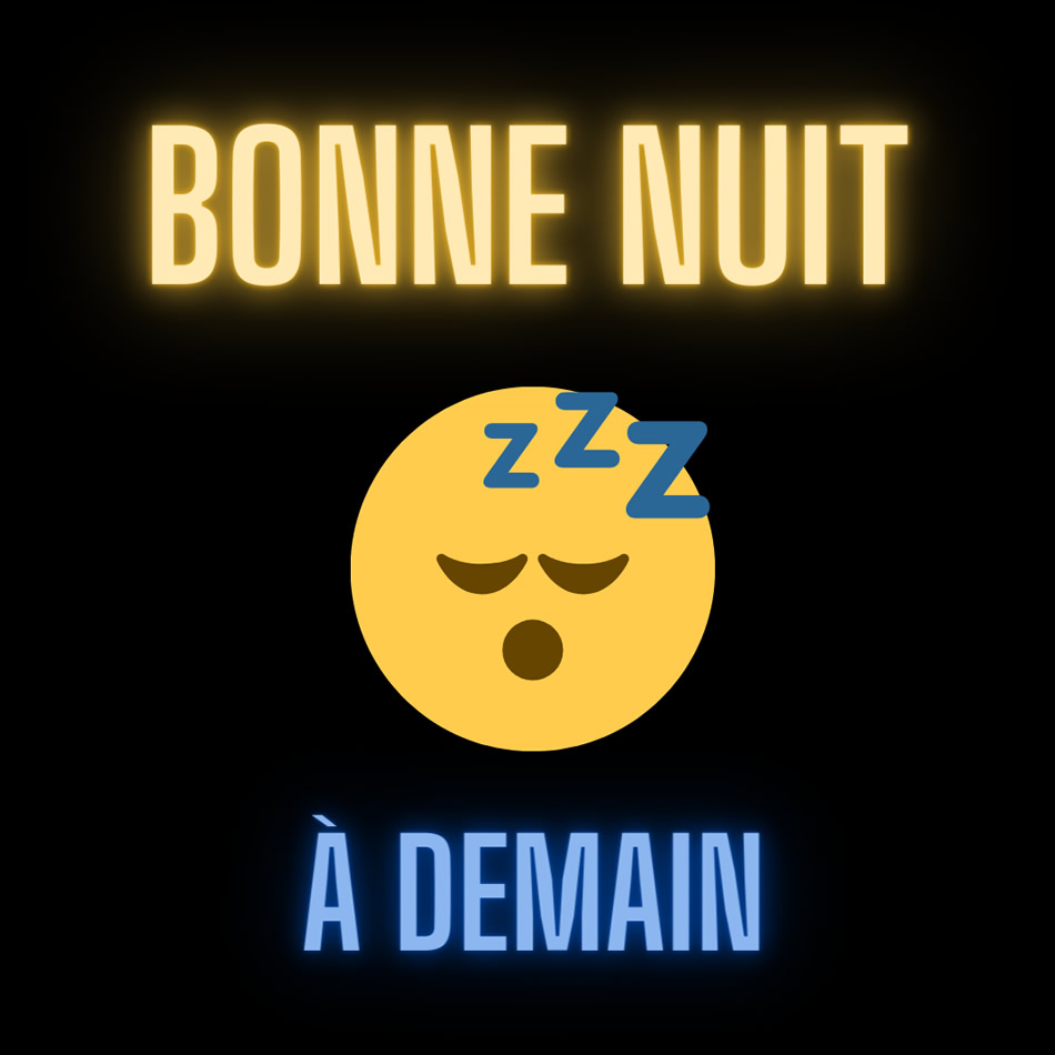 Texte lumineux 'Bonne Nuit' et 'À Demain' avec un emoji endormi